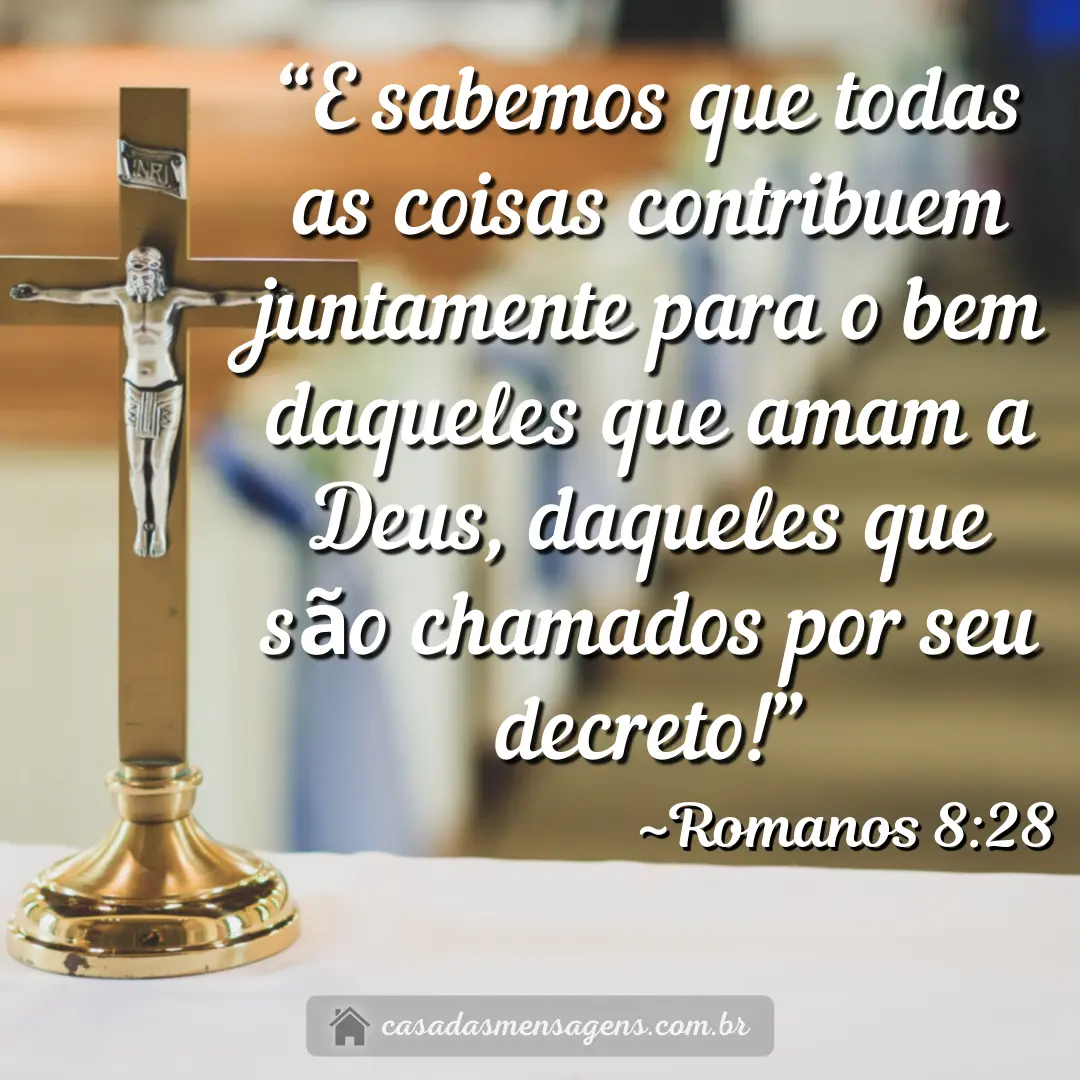 mensagem versículo Romanos 8:28