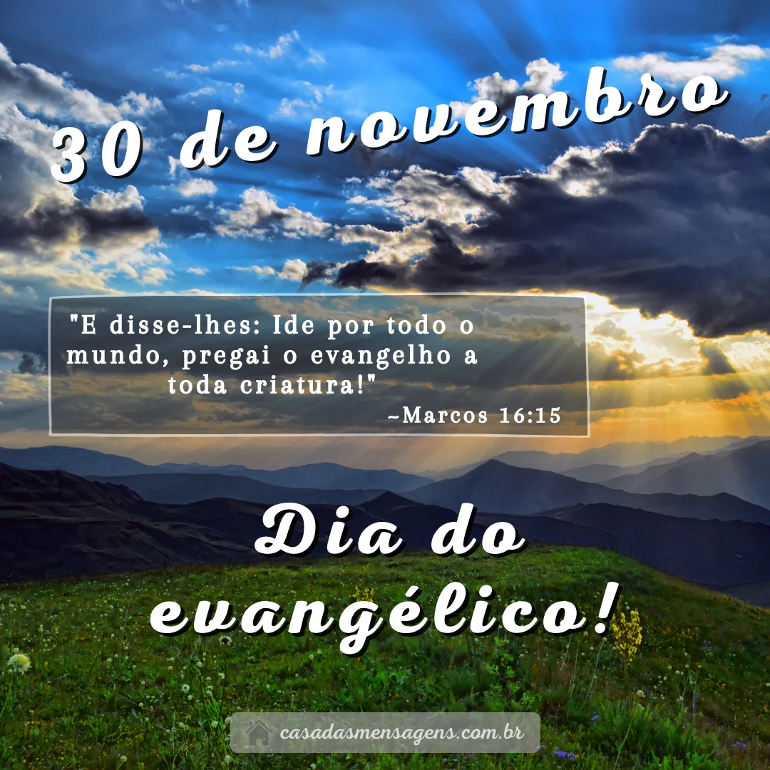 30 DE NOVEMBRO - DIA DO EVANGÉLICO