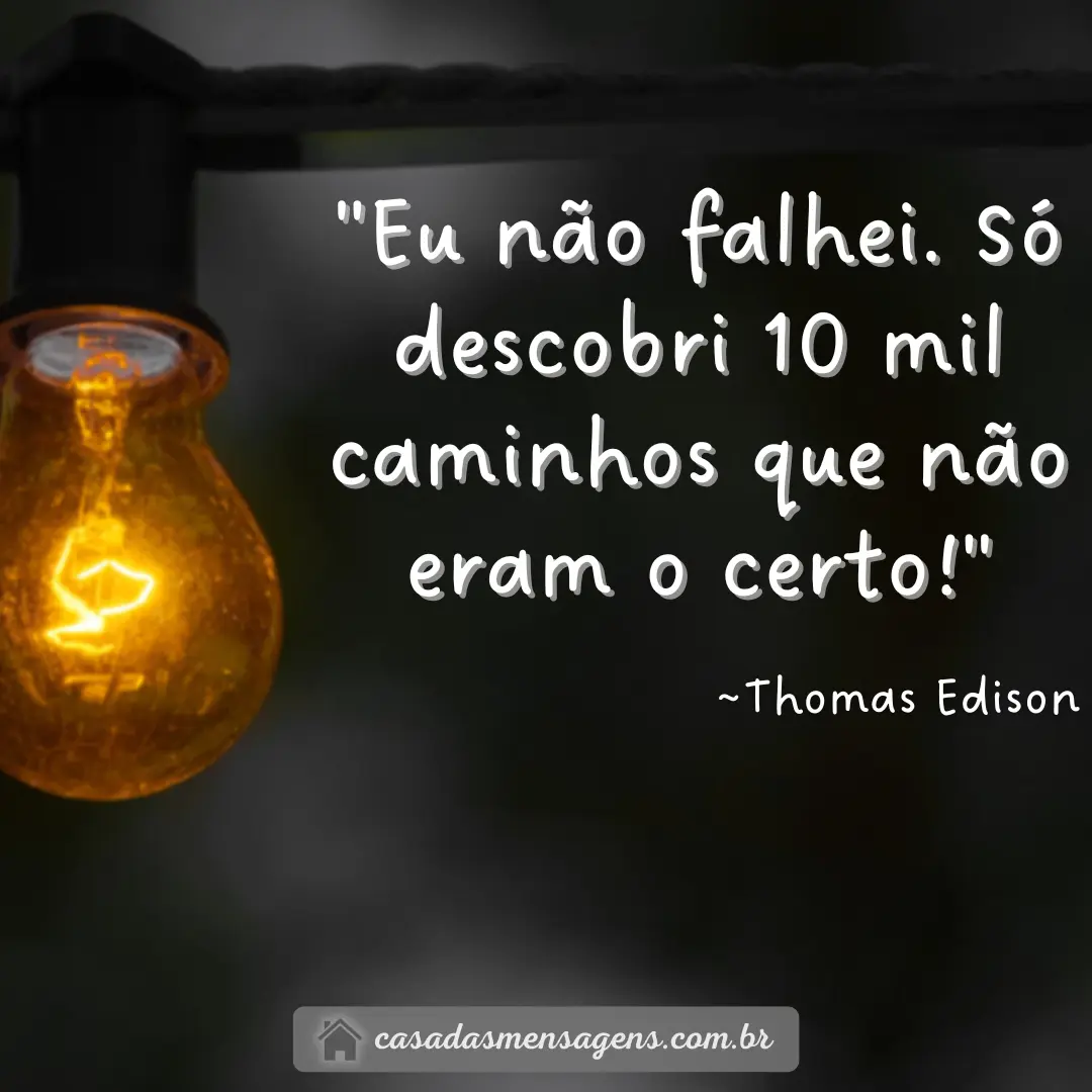 mensagem eu não falhei de Thomas Edison